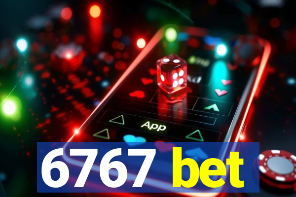 6767 bet